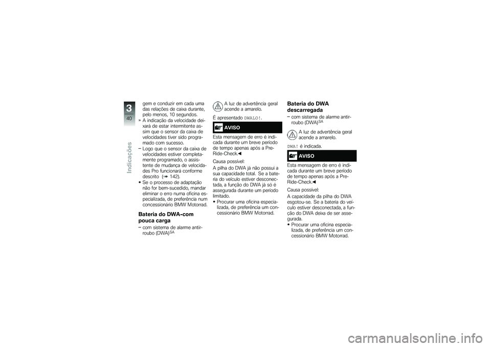 BMW MOTORRAD S 1000 XR 2018  Manual do condutor (in Portuguese) ��
� �
 ������\f�� �
� ���� ������\b ��
���!�&�
�\b ��
 ����>� �������
��
�
�� ��
���\b� �4�3 �\b�
������\b�
�+ �������!�(� �� ��
�������