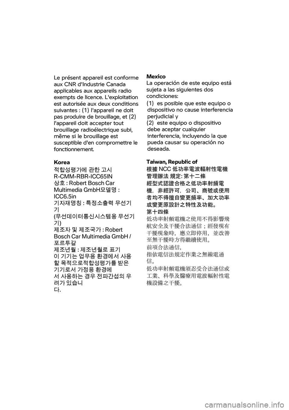 BMW MOTORRAD M 1000 RR 2021 Riders Manual (in English) Mexico
La operación de
este equipo está
sujeta a las siguientes dos
condiciones:
(1) es p
osible que este equipo o
dispositivo no cause interferencia
perjudicial y
(2) este equipo
o dispo BMW MOTORRAD M 1000 RR 2021 Riders Manual (in English) Mexico
La operación de
este equipo está
sujeta a las siguientes dos
condiciones:
(1) es p
osible que este equipo o
dispositivo no cause interferencia
perjudicial y
(2) este equipo
o dispo