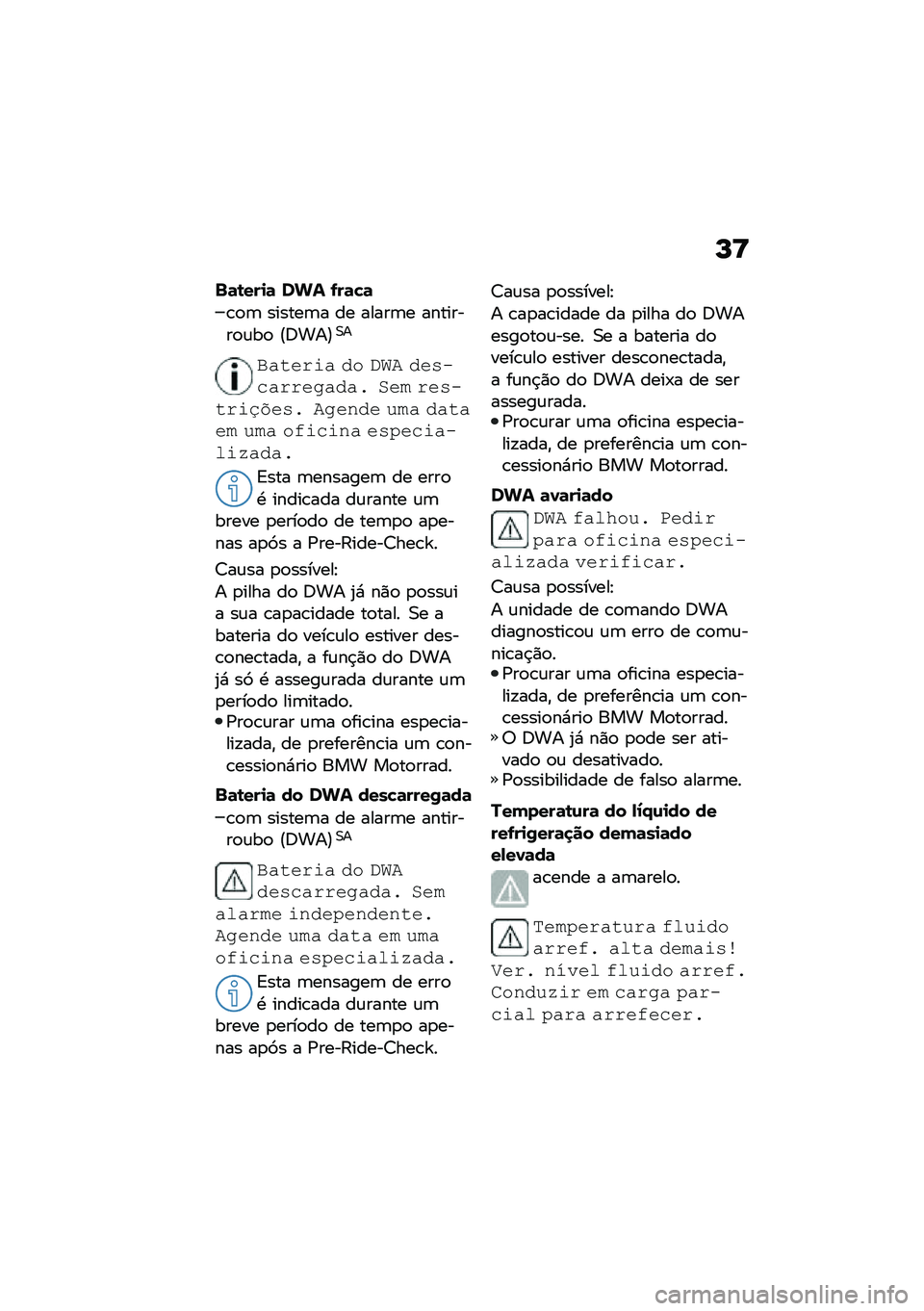BMW MOTORRAD M 1000 RR 2021  Manual do condutor (in Portuguese) �M�C
�$�	�\b���
�	 ��&� �-��	�!�	
�\b�
�	 ������	� �� �����	� ��������
�\f��
 �@�:���A�0�
������\f� �� �(�)�* ����"������
����! �#��$ ����"���\f�-