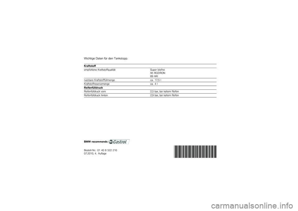 BMW MOTORRAD S 1000 RR 2010  Betriebsanleitung (in German) 
�:���
����	 �=�\f��	� �"�0� �\b�	� �!�\f��(������+
���\b���
����
�	���"��
�
�	��	 ���\f�"�����"�"�>��\f�
���#� ����	� ��
�	��"��	��?�@ ��A�,���A�;�B�? 