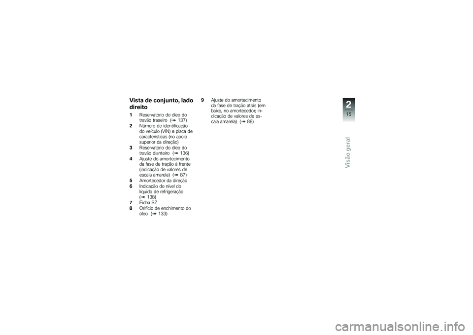 BMW MOTORRAD S 1000 R 2015  Manual do condutor (in Portuguese) �)����\f �	� ��
�\b�E��\b��
�F ��\f�	�

�	������

�%�E�
�\b�
�����.��� �� �.��
� �������(� ����\b�
��� �P�2�8�:�Q
�(�G�-��
�� ��
 ���
����	����!�(���