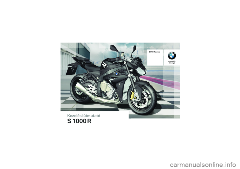 BMW MOTORRAD S 1000 R 2015  Kezelési útmutató (in Hungarian) 