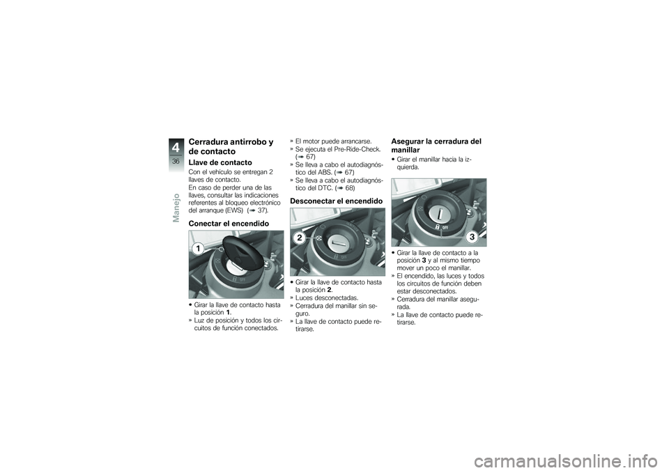 BMW MOTORRAD HP 4 2013  Manual de instrucciones (in Spanish) �����	����	 �	������\b�2�\b �
�� �
�\b���	�
��\b
�:��	�� �� �
�\b���	�
��\b
�7�� �� ������
�� �� ����	��\b�� �8������ �� ���������
�%� �