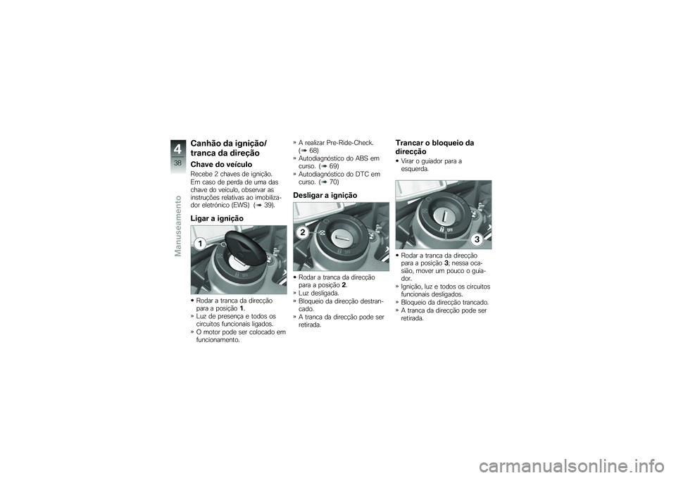 BMW MOTORRAD HP 4 2013  Manual do condutor (in Portuguese) �.�\f�\b�G��
 �	�\f ���\b����
�H
���\f�\b��\f �	�\f �	������

�.�G�\f�� �	�
 �������

�E�
��
��
 �@ �����
�\b ��
 �����!�(��
�)� ���\b� ��
 �
�
��� ��
 ��