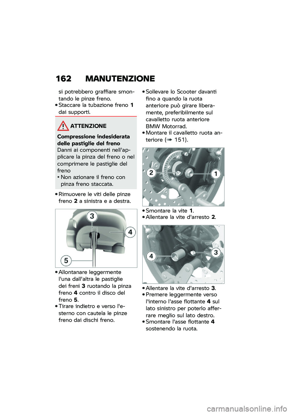 BMW MOTORRAD C 400 GT 2021  Libretto di uso e manutenzione (in Italian) �\f�0� ����������7��
�� ���
�\b��"�"��\b� ��\b�	����	�\b� ��
����
�	��� �\f� ����!� ��\b������
�	���	�\b� �\f�	 �
��"�	�!���� ��\b����/��	� ��