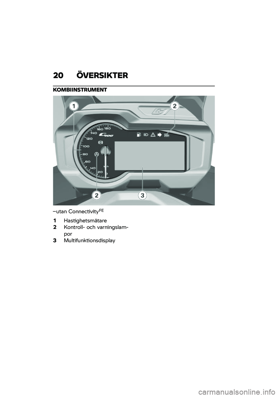 BMW MOTORRAD C 400 GT 2021  Instruktionsbok (in Swedish) ��	 ���<����=�3�<�
�=��������3��/��<��3
���\b� �8�\f����������!�0�6
�2�5�\b�
�������
����\b���4�A�\f����\f��� �\f�� ��\b������
��\b���%�\f��6�