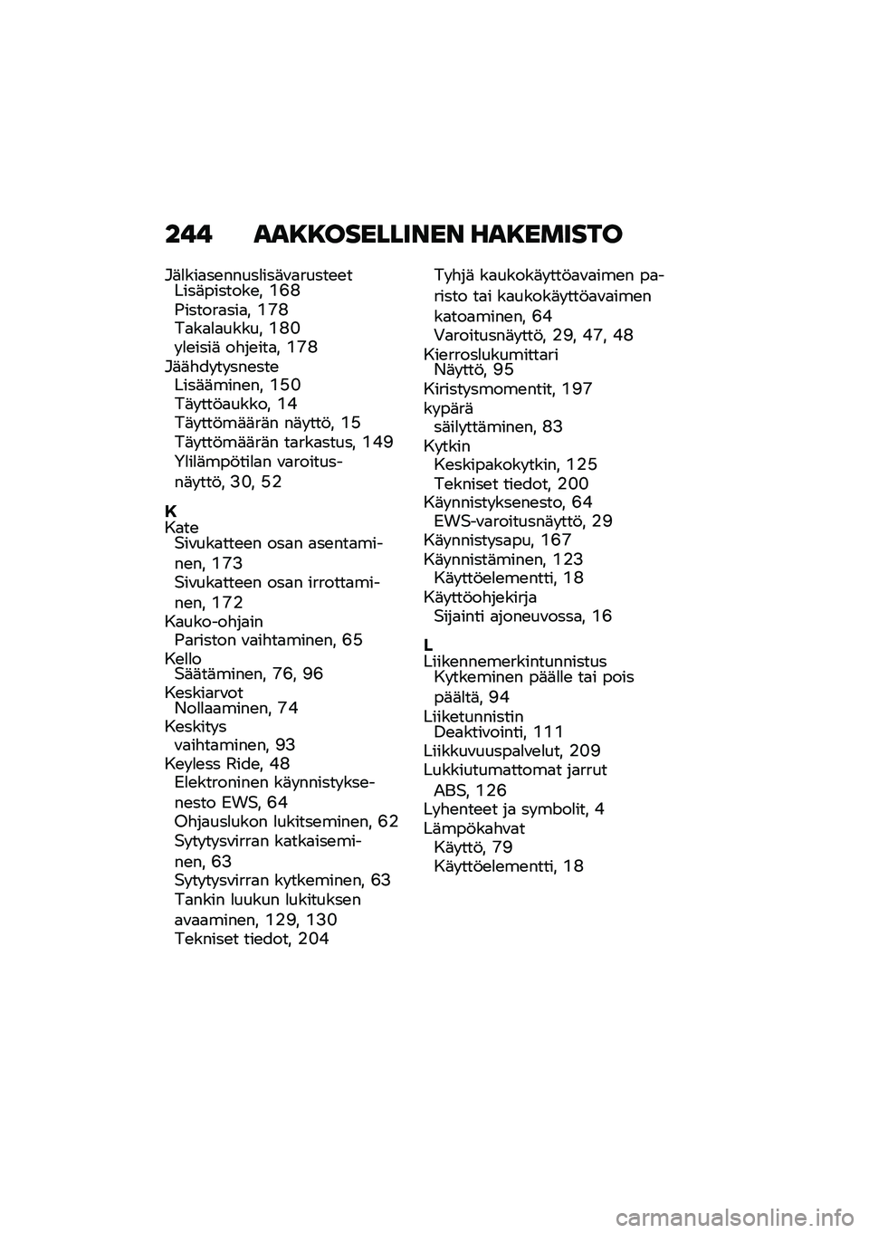 BMW MOTORRAD C 400 GT 2021  Käsikirja (in Finnish) ��!�! ���8�8��������� ���8������
�#�	�
���
��\b�����
���	�\f�
�����\b�\b�����	�������\b� �(�C�A�-������
���
� �(�E�A��
��
�
�
����� �(�A�J� �