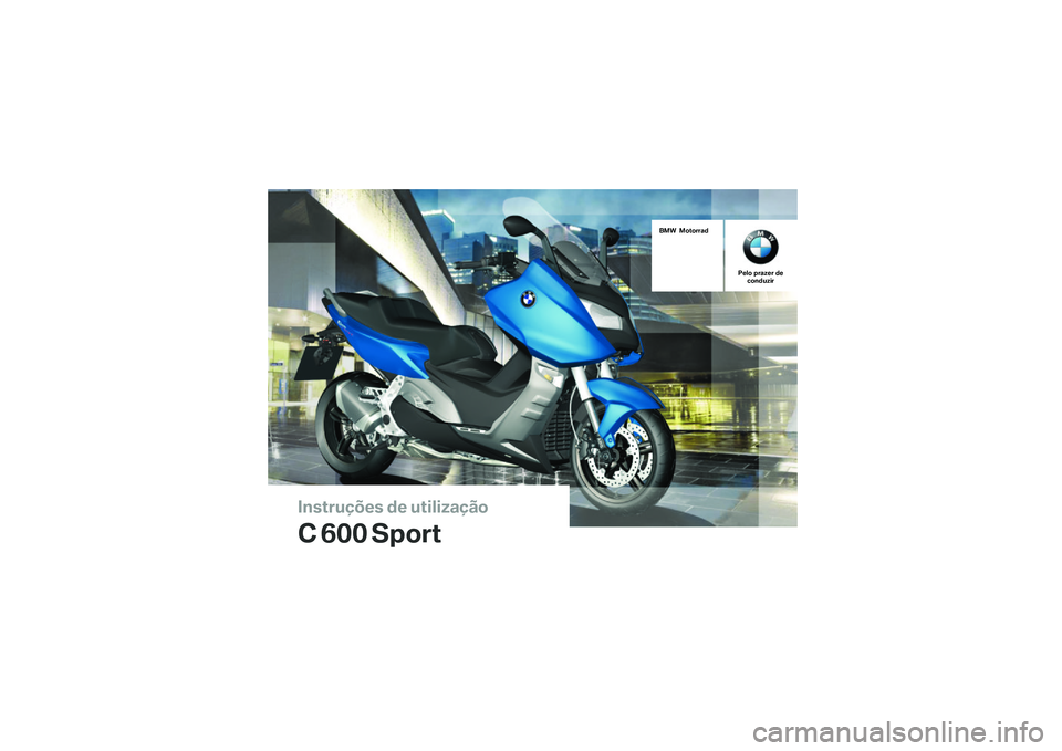 BMW MOTORRAD C 600 SPORT 2014  Manual do condutor (in Portuguese) 