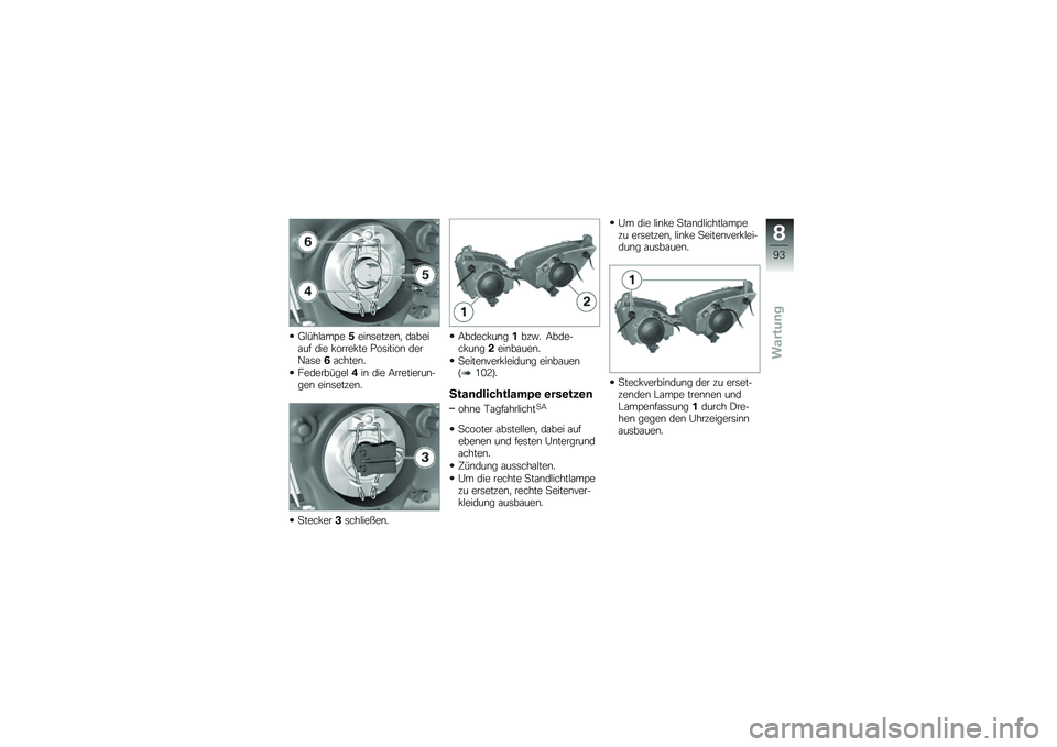 BMW MOTORRAD C 600 SPORT 2012  Betriebsanleitung (in German) �?�!���!�\f��A�����\b�	���%��\b�
 ��\f����\f�� ��� �*�����*�� �)��	�����\b ����5�\f�	��(�\f�����\b�
����������!�#��\b ��� �;���������\b���