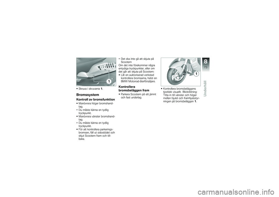 BMW MOTORRAD C 600 SPORT 2012  Instruktionsbok (in Swedish) ����\f�� � ����\f������� 
���\b�	���5��\f�
�	
�)�\b��\f��\b�� �� �.��\b�	���6���\f�
�\b�
��������� �
��\b�� �"�����
���
����\b� 
�$�\f ����� �