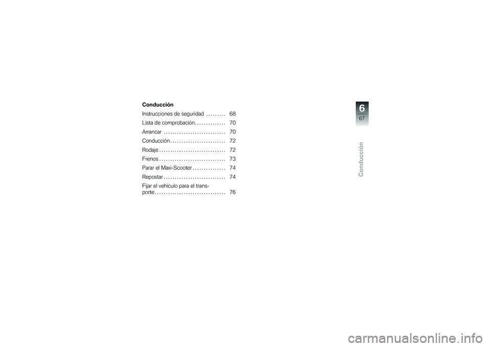 BMW MOTORRAD C 650 GT 2014  Manual de instrucciones (in Spanish) �(�	��\b�����)�
�6����	�
������� �� ���\b�
�	���� � � � � � � � � � �0�.
����� �� ���
��	������#� � � � � � � � � � � � � � � �4�*
�&�	�	