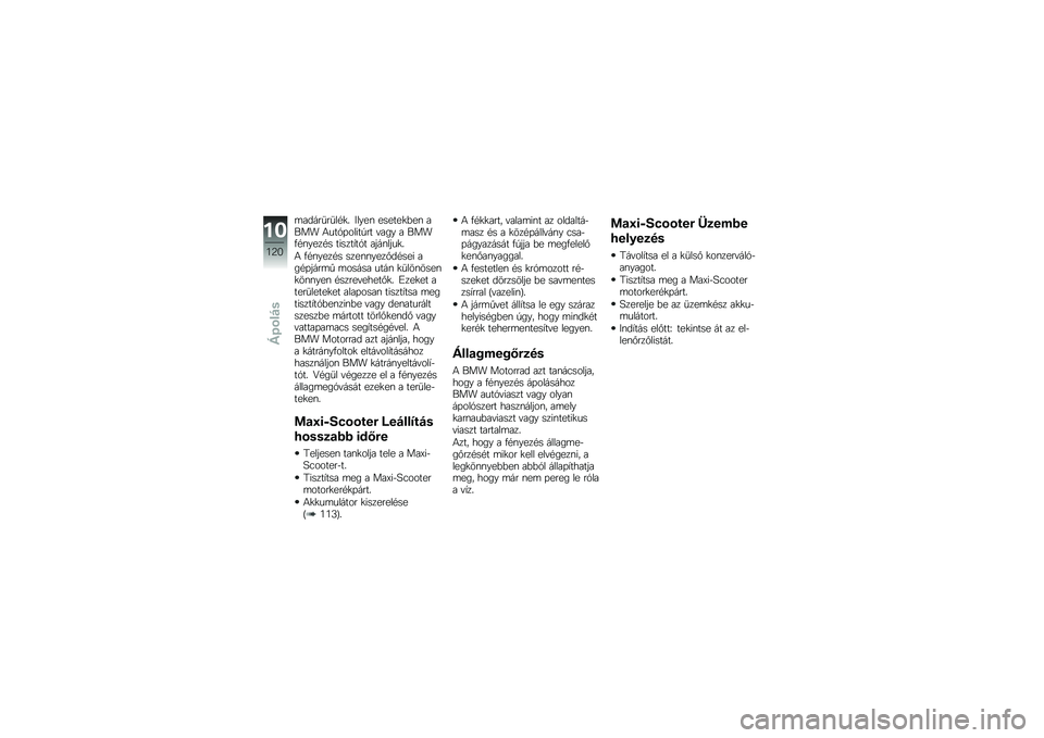 BMW MOTORRAD C 650 GT 2014  Kezelési útmutató (in Hungarian) �	�����
��
��#�
�* �.����\f ������
�)��\f ���� �3���-�$�����,�� �&��� � ����/�#�\f����#� ������0��-� ��%��\f��%��
�*
�3 �/�#�\f����#� ����\f�\f�