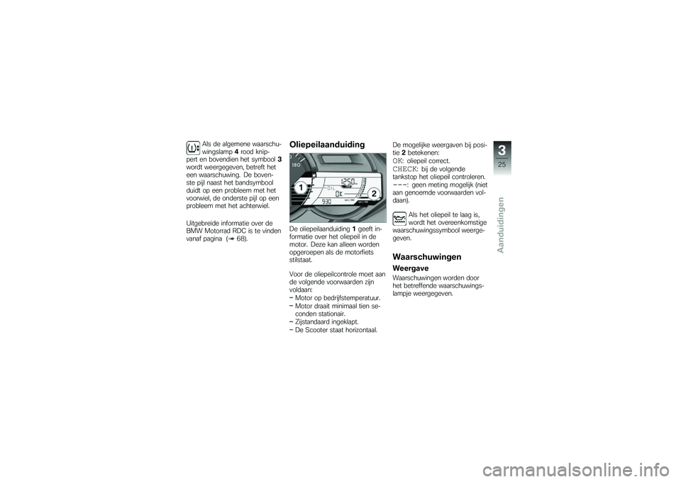 BMW MOTORRAD C 650 GT 2012  Handleiding (in Dutch) �/�\b� �	� �
�\b������ ��
�
�����\f�������\b�
�� �#����	 ���� �� ��� �� ���
���	��� ��� ��0�����\b�"����	� ���������
���- ������"� �