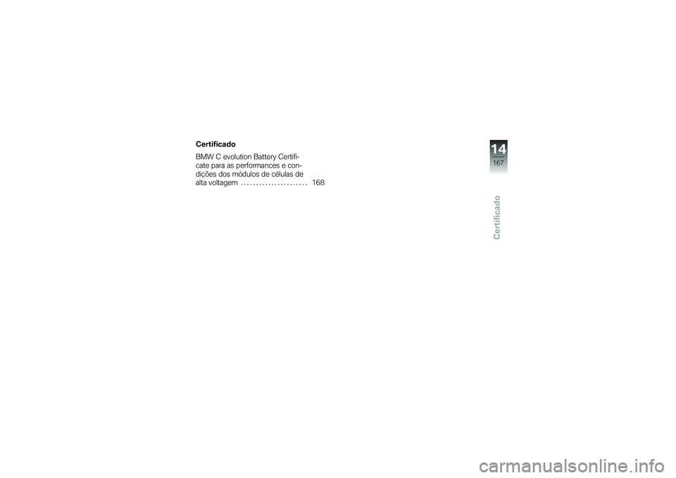 BMW MOTORRAD C EVOLUTION 2017  Manual do condutor (in Portuguese) �4�����<���\f�	�

��� �H �
�������� �����
��D �H�
����	��
����
 �
��� ��\b �
�
��	�������
�\b �
 ����
���!�&�
�\b ���\b ��.�����\b ��
 ��*���