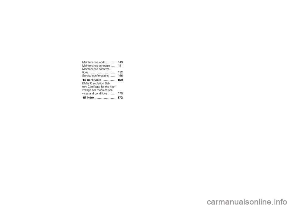BMW MOTORRAD C EVOLUTION 2018  Riders Manual (in English) ��	���
���	��� ���\b�! � � � � � � � � � �(�)�*��	���
���	��� �������\f� � � � � �(�=�(��	���
���	��� ������\b��	��
���� � � � � � � � �