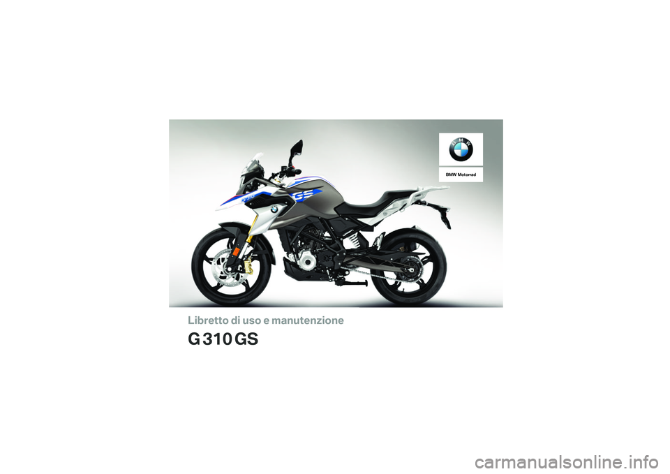 BMW MOTORRAD G 310 GS 2018  Libretto di uso e manutenzione (in Italian) ��������\b �	� �
��\b � �\f�
��
������\b��
� ��� ��
��� ��\b��\b���
�	 
