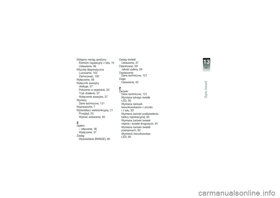 BMW MOTORRAD G310 R 2018  Instrukcja obsługi (in Polish) ������� ������" �����
����M���\b��� ���"������ �� �\f �����	 �0�;
�A����������	 �1�3
�����\f�� �
���"�������\f���=��\f�������	 �0�/