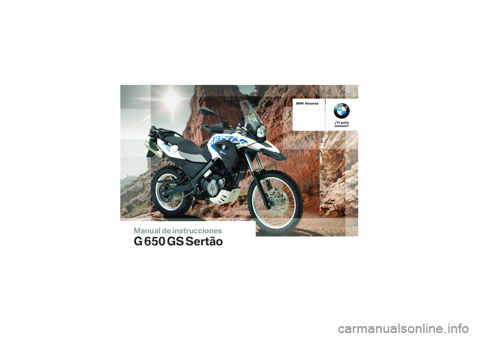 BMW MOTORRAD G 650 GS Sertão 2014  Manual de instrucciones (in Spanish) ������ ��\b �	��
��\f��
�
�	���\b�

� ��� �� ��\b�\f���
��� �����\f�\f��
���\b ���
���
�����
�	�\f� 