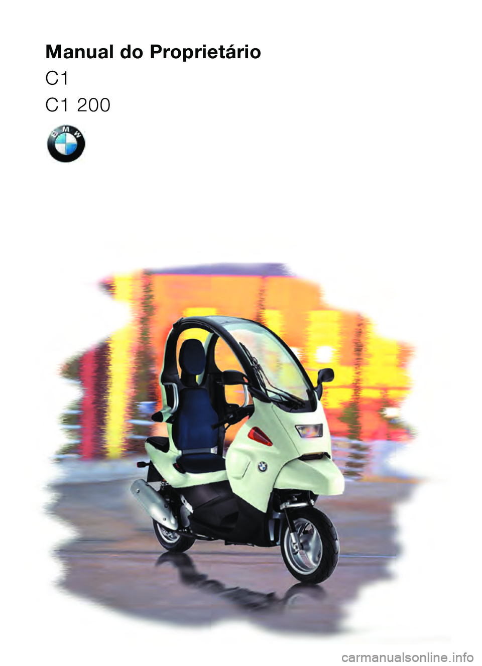 BMW MOTORRAD C1 2000  Manual do condutor (in Portuguese) 
1
Manual do Proprietário
C1
C1 200 