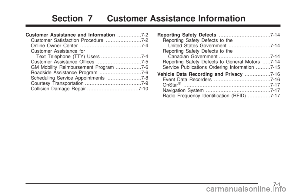 HUMMER H2 2008  Owners Manual Customer Assistance and Information...............7-2
Customer Satisfaction Procedure......................7-2
Online Owner Center......................................7-4
Customer Assistance for
Text