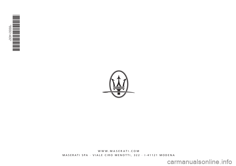 MASERATI GRANTURISMO 2020  Owners Manual *89301400*
*89301400*
WWW.MASERATI.COM
MASERATI SPA · VIALE CIRO MENOTTI, 322 · I-41121 MODENA 