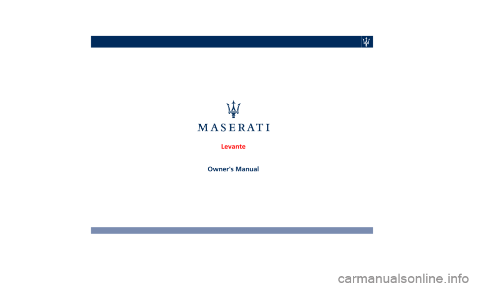 MASERATI LEVANTE 2019  Owners Manual Levante
Owner's Manual 