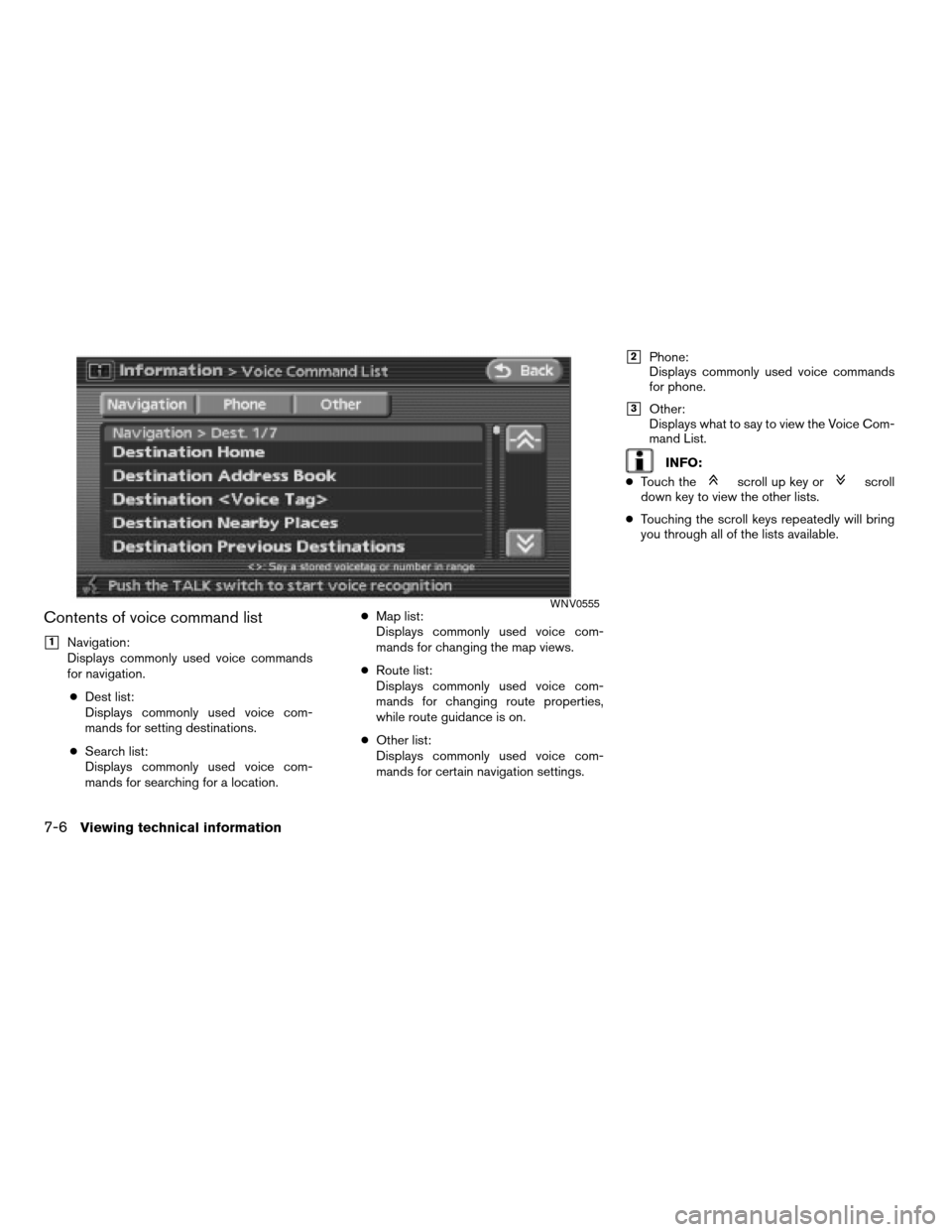 NISSAN ALTIMA HYBRID 2008 L32A / 4.G Navigation Manual Contents of voice command list
h1Navigation:
Displays commonly used voice commands
for navigation.
cDest list:
Displays commonly used voice com-
mands for setting destinations.
cSearch list:
Displays 
