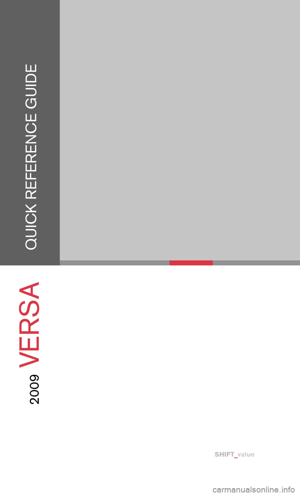 NISSAN VERSA HATCHBACK 2009 1.G Quick Reference Guide 