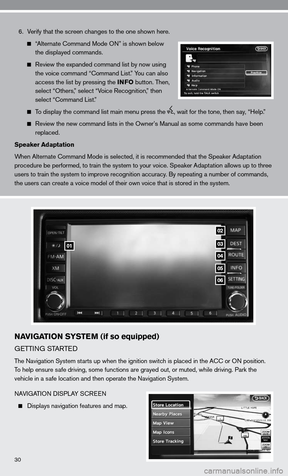 NISSAN ALTIMA COUPE 2010 D32 / 4.G Quick Reference Guide  6.   Verify that the screen changes to the one shown here.
  
  “Alternate  command Mode O n” is shown below 
      the displayed commands.
  
  Review the expanded command list by now using 
   