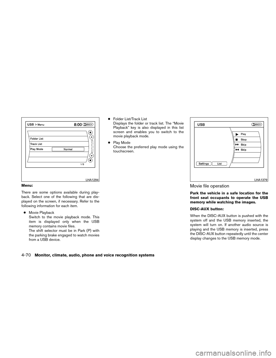 NISSAN ALTIMA COUPE 2011 D32 / 4.G Owners Manual Menu:
There are some options available during play-
back. Select one of the following that are dis-
played on the screen, if necessary. Refer to the
following information for each item.● Movie Playb NISSAN ALTIMA COUPE 2011 D32 / 4.G Owners Manual Menu:
There are some options available during play-
back. Select one of the following that are dis-
played on the screen, if necessary. Refer to the
following information for each item.● Movie Playb