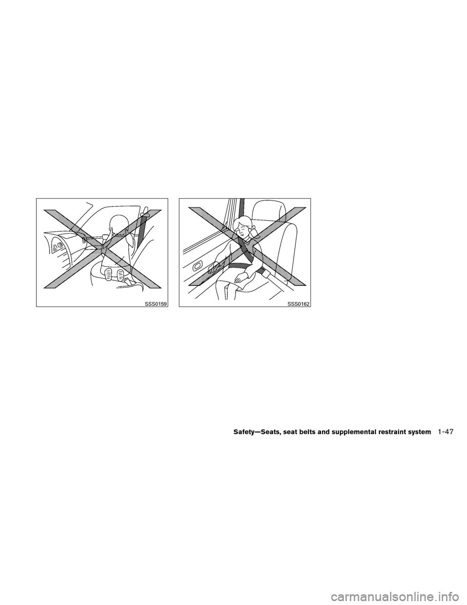 NISSAN ALTIMA COUPE 2011 D32 / 4.G Owners Manual SSS0159SSS0162
Safety—Seats, seat belts and supplemental restraint system1-47 
