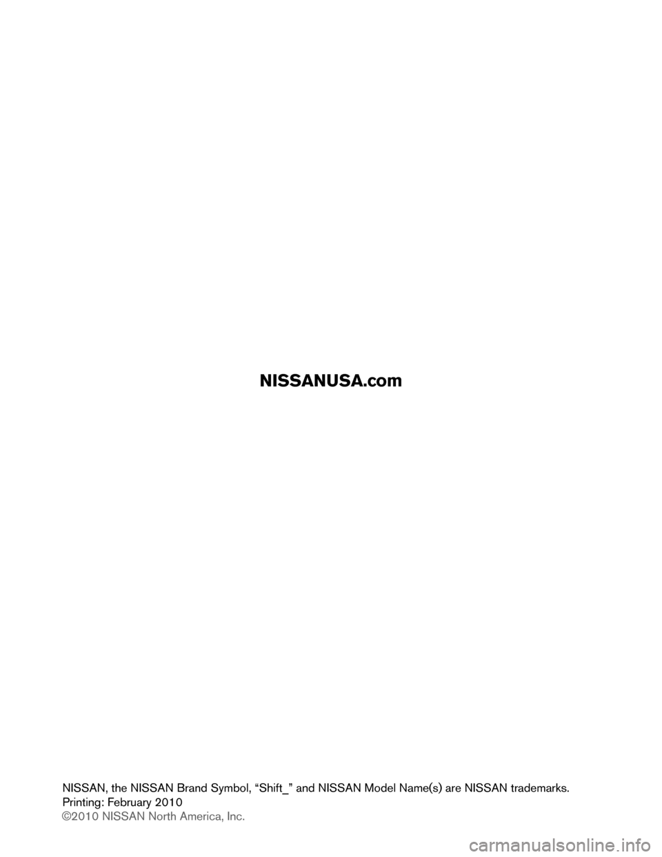 NISSAN CUBE 2011 3.G Consumer Safety Air Bag Information Guide 2011 NISSAN Consumer Safety & Air Bag Information Guide                                                       18 
 
 
 
 
 
 
 
 
 
 
 
 
 
 
 
 
 
NISSANUSA.com 
 
 
 
 
NISSAN, the NISSAN Brand Symb