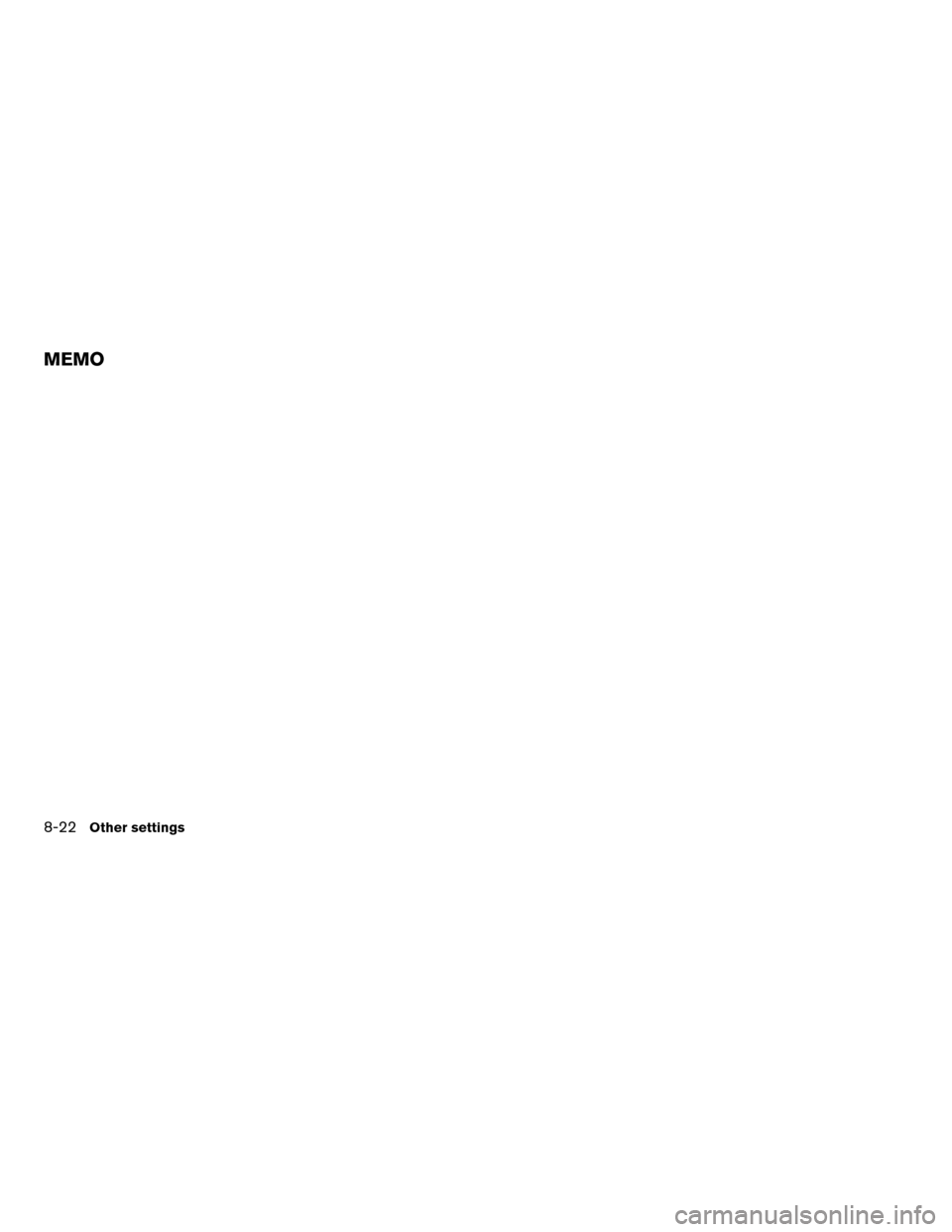 NISSAN ALTIMA COUPE 2012 D32 / 4.G Navigation Manual 8-22Other settings
MEMO 