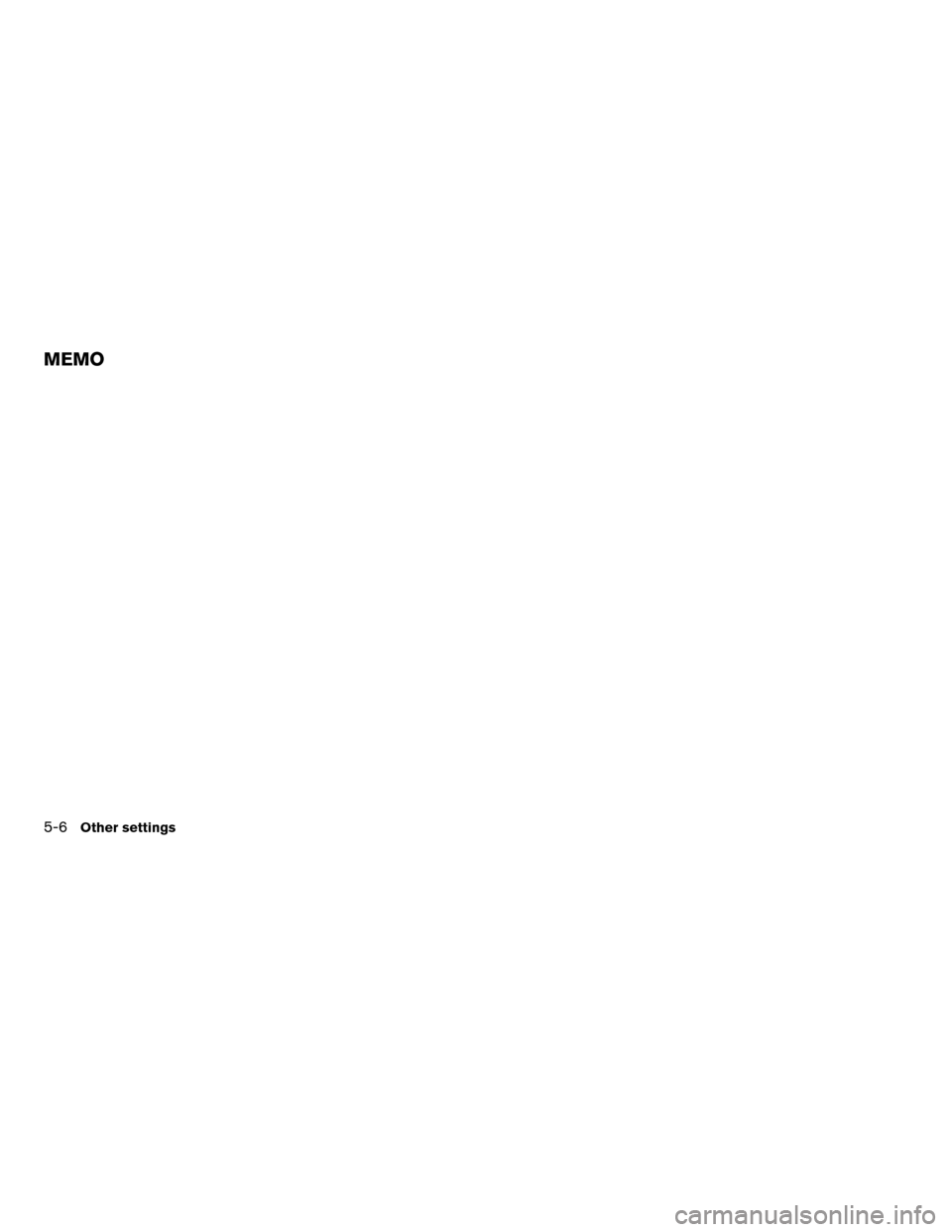 NISSAN VERSA 2012 1.G LC Navigation Manual 5-6Other settings
MEMO 
