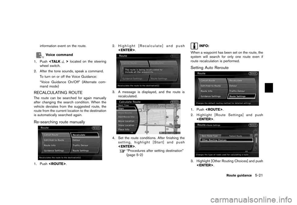 NISSAN QUEST 2012 RE52 / 4.G 08IT Navigation Manual Black plate (105,1)
[ Edit: 2011/ 6/ 13 Model: 08NJ-N ]
information event on the route.
Voice command
1. Push <TALK
>located on the steering
wheel switch.
2. After the tone sounds, speak a command. To