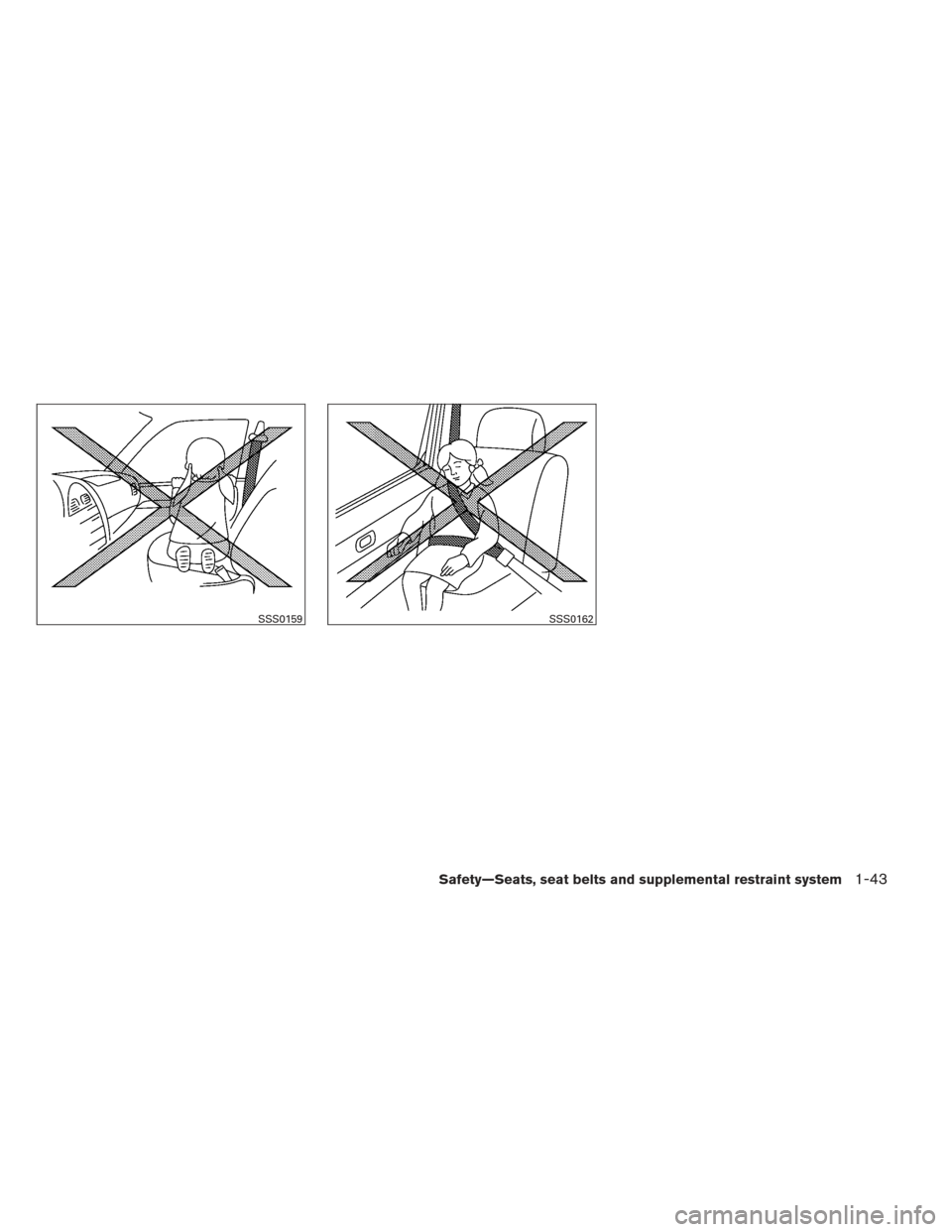 NISSAN MAXIMA 2012 A35 / 7.G Owners Manual SSS0159SSS0162
Safety—Seats, seat belts and supplemental restraint system1-43 