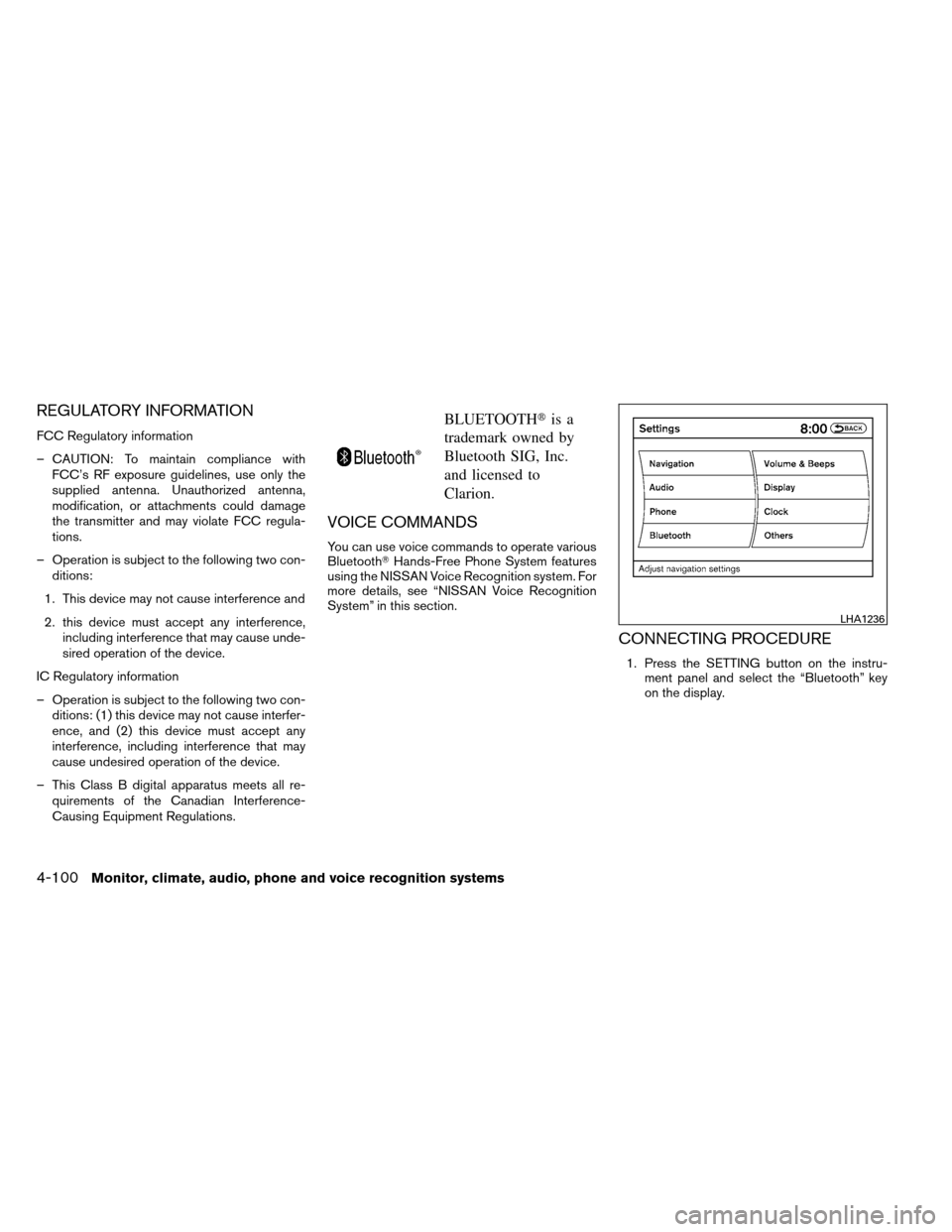 NISSAN ALTIMA COUPE 2013 D32 / 4.G Owners Manual REGULATORY INFORMATION
FCC Regulatory information
– CAUTION: To maintain compliance withFCC’s RF exposure guidelines, use only the
supplied antenna. Unauthorized antenna,
modification, or attachme NISSAN ALTIMA COUPE 2013 D32 / 4.G Owners Manual REGULATORY INFORMATION
FCC Regulatory information
– CAUTION: To maintain compliance withFCC’s RF exposure guidelines, use only the
supplied antenna. Unauthorized antenna,
modification, or attachme