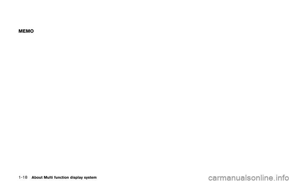 NISSAN GT-R 2013 R35 Multi Function Display Owners Manual 1-18About Multi function display system
MEMO 