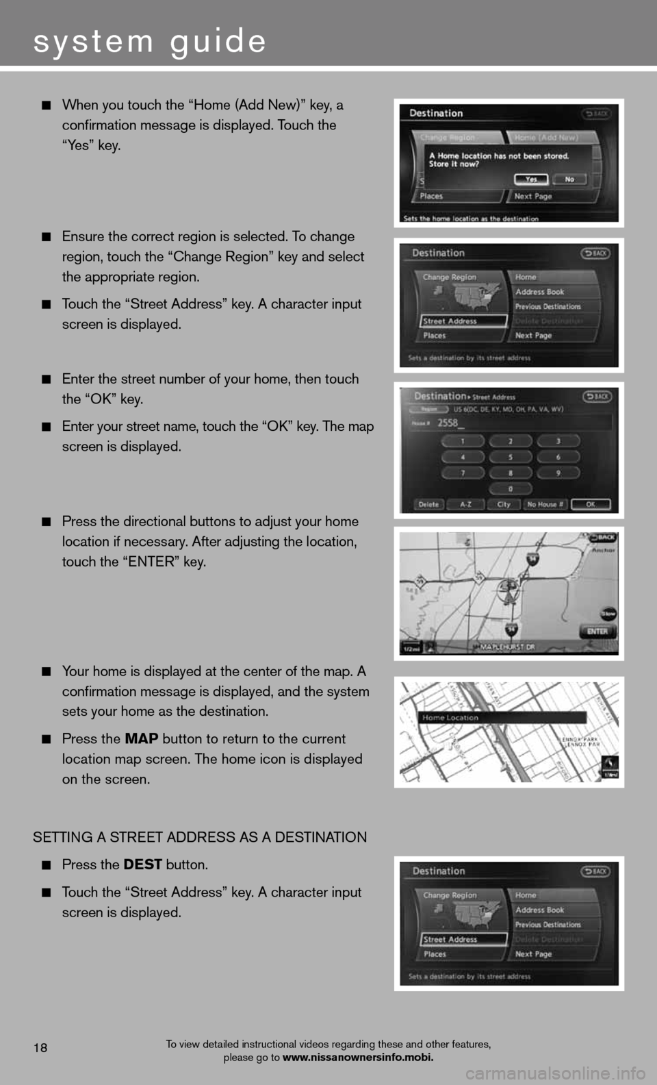 NISSAN GT-R 2013 R35 Quick Reference Guide When you touch the “Home (Add New)” key, a
confirmation message is displayed. Touch the
“Yes” key.
Ensure the correct region is selected. To change
region, touch the “ NISSAN GT-R 2013 R35 Quick Reference Guide When you touch the “Home (Add New)” key, a
confirmation message is displayed. Touch the
“Yes” key.
Ensure the correct region is selected. To change
region, touch the “