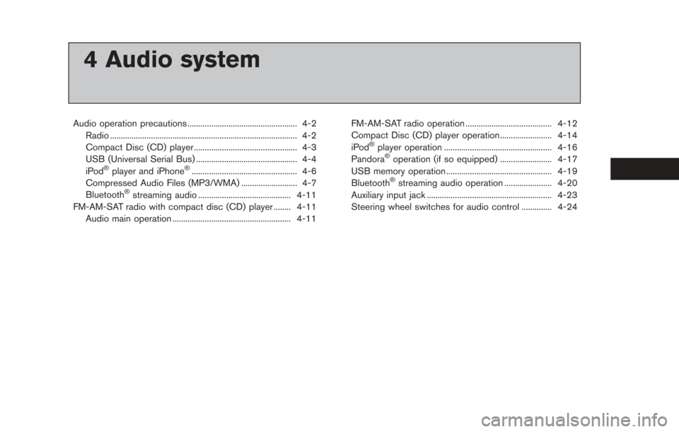 NISSAN LEAF 2013 1.G Navigation Manual 4 Audio system
Audio operation precautions ................................................... 4-2Radio ........................................................................\
............... 4-2
Co