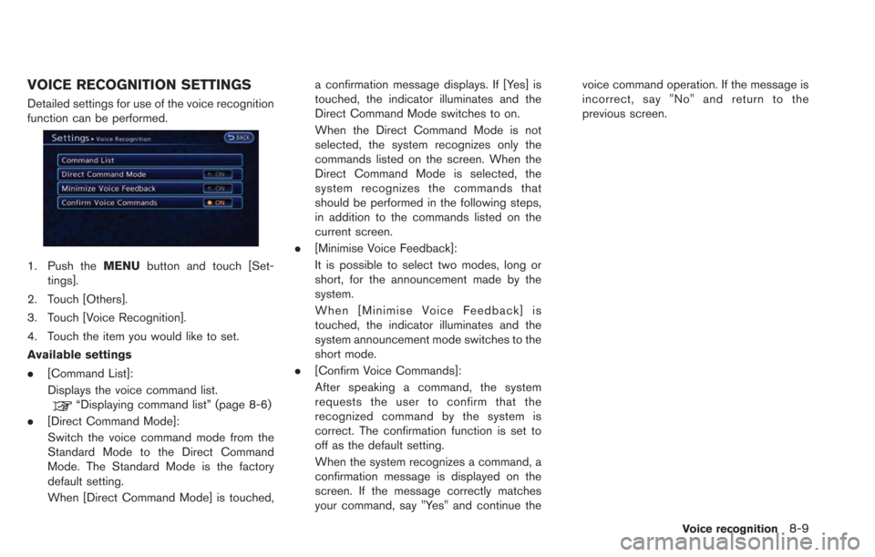 NISSAN LEAF 2013 1.G Navigation Manual VOICE RECOGNITION SETTINGS
Detailed settings for use of the voice recognition
function can be performed.
1. Push theMENUbutton and touch [Set-
tings].
2. Touch [Others].
3. Touch [Voice Recognition].
