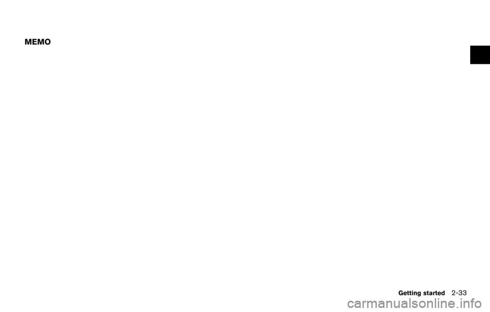 NISSAN PATHFINDER 2014 R52 / 4.G 08IT Navigation Manual MEMO
Getting started2-33 