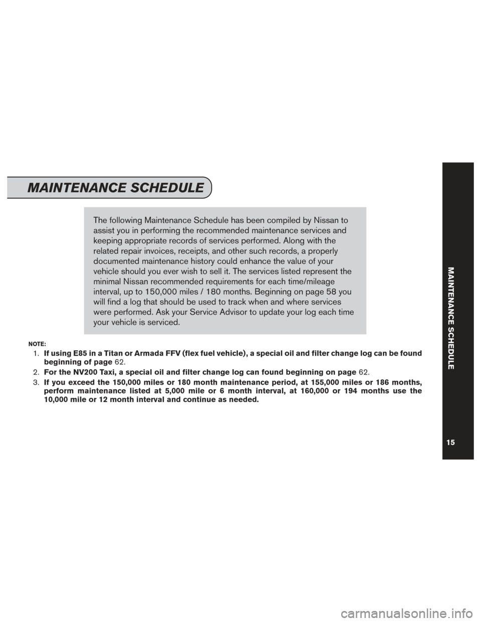 NISSAN GT-R 2014 R35 Service And Maintenance Guide The following Maintenance Schedule has been compiled by Nissan to
assist you in performing the recommended maintenance services and
keeping appropriate records of services performed. Along with the
re NISSAN GT-R 2014 R35 Service And Maintenance Guide The following Maintenance Schedule has been compiled by Nissan to
assist you in performing the recommended maintenance services and
keeping appropriate records of services performed. Along with the
re