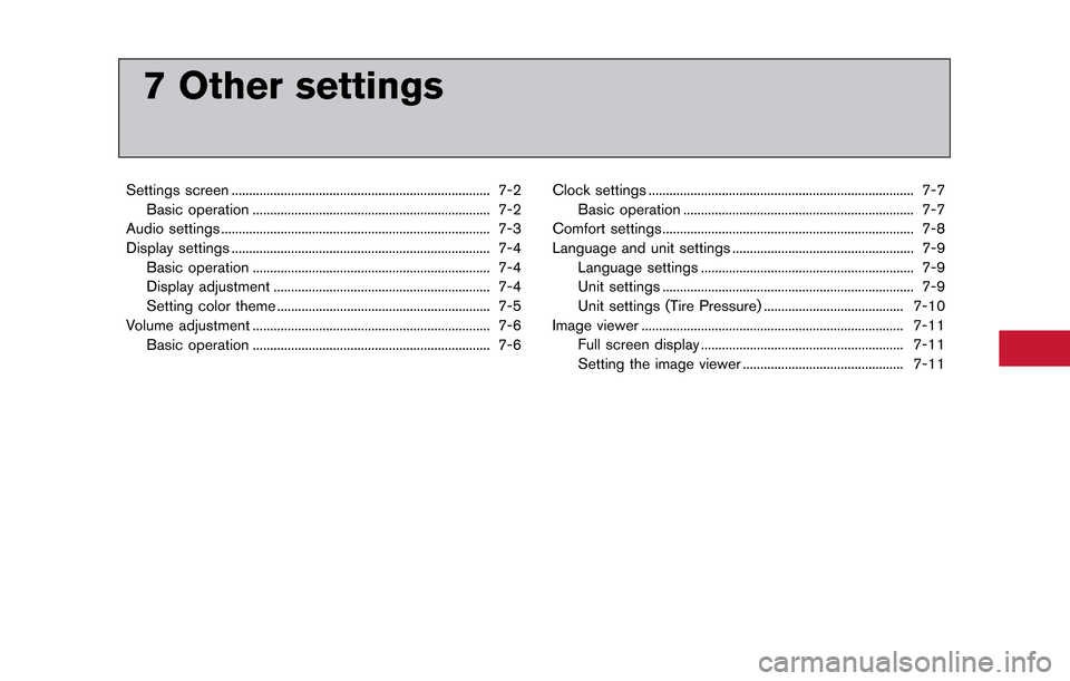NISSAN GT-R 2014 R35 Multi Function Display Owners Manual 7 Other settings
Settings screen ........................................................................\
.. 7-2Basic operation .................................................................... 7- NISSAN GT-R 2014 R35 Multi Function Display Owners Manual 7 Other settings
Settings screen ........................................................................\
.. 7-2Basic operation .................................................................... 7-