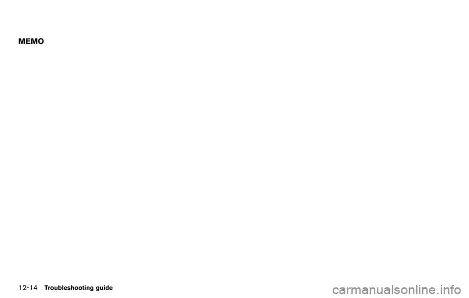 NISSAN GT-R 2014 R35 Multi Function Display Owners Manual 12-14Troubleshooting guide
MEMO 