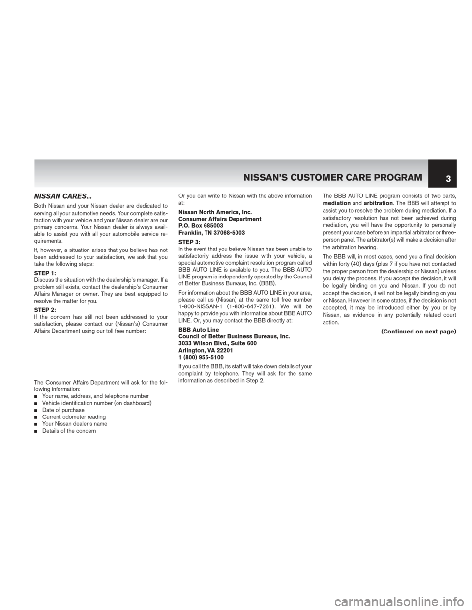 NISSAN PATHFINDER HYBRID 2014 R52 / 4.G Warranty Booklet NISSAN CARES...
Both Nissan and your Nissan dealer are dedicated to
serving all your automotive needs. Your complete satis-
faction with your vehicle and your Nissan dealer are our
primary concerns. Y NISSAN PATHFINDER HYBRID 2014 R52 / 4.G Warranty Booklet NISSAN CARES...
Both Nissan and your Nissan dealer are dedicated to
serving all your automotive needs. Your complete satis-
faction with your vehicle and your Nissan dealer are our
primary concerns. Y