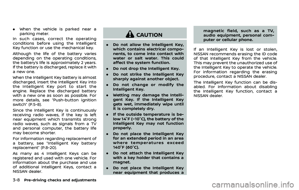 NISSAN 370Z 2018 Owner´s Manual 3-8Pre-driving checks and adjustments
.When the vehicle is parked near a
parking meter.
In such cases, correct the operating
conditions before using the Intelligent
Key function or use the mechanical NISSAN 370Z 2018 Owner´s Manual 3-8Pre-driving checks and adjustments
.When the vehicle is parked near a
parking meter.
In such cases, correct the operating
conditions before using the Intelligent
Key function or use the mechanical