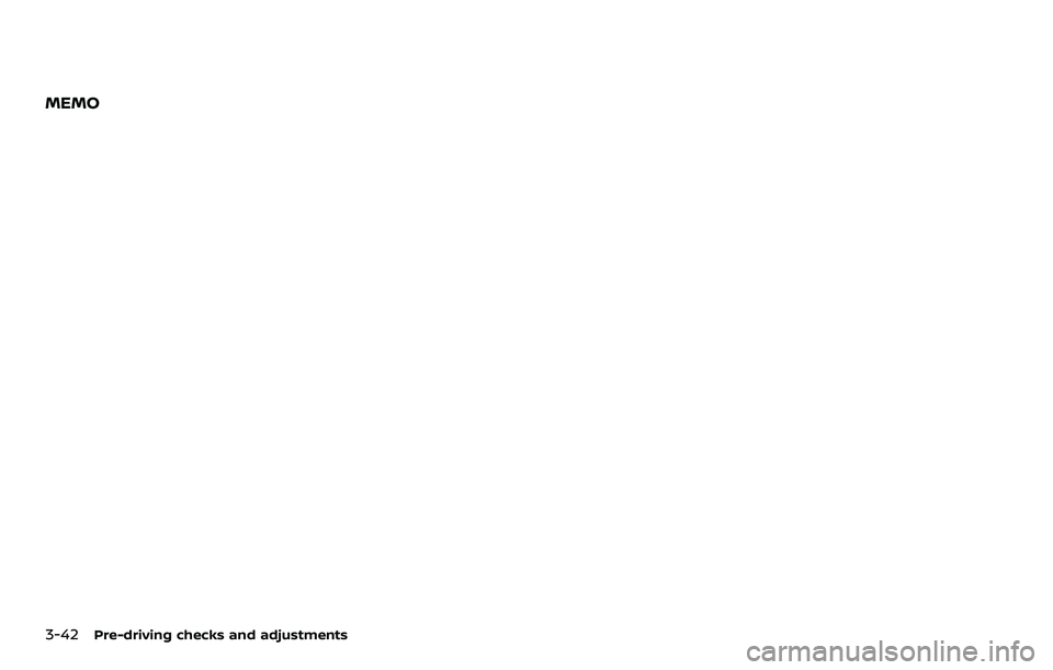 NISSAN 370Z 2018  Owner´s Manual 3-42Pre-driving checks and adjustments
MEMO 