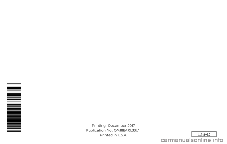 NISSAN ALTIMA 2018  Owner´s Manual L33-D
Printing : December 2017
Publication No.:    Printed in U.S.A.OM18EA 0L33U1 