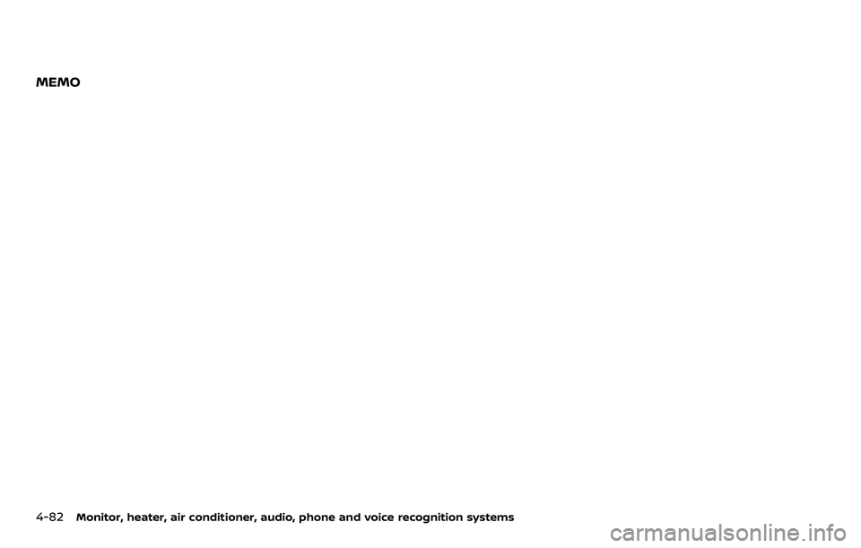 NISSAN ARMADA 2022  Owner´s Manual 4-82Monitor, heater, air conditioner, audio, phone and voice recognition systems
MEMO 